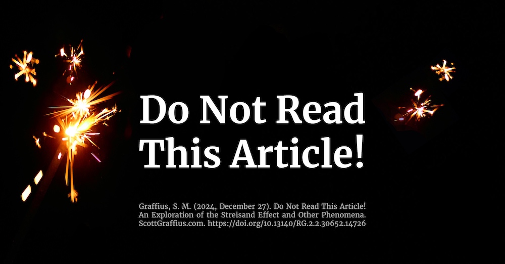 Do Not Read This Article - An Exploration of the Streisand Effect and Other Phenomena - Scott M Graffius - v2026 - lwres